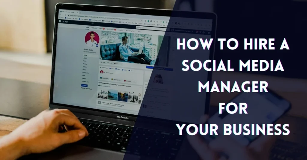 How to Hire a Social Media Manager for Your Business